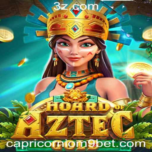 Descubra as Aventuras de HoardofAztecgold no Capricornio-M9.bet